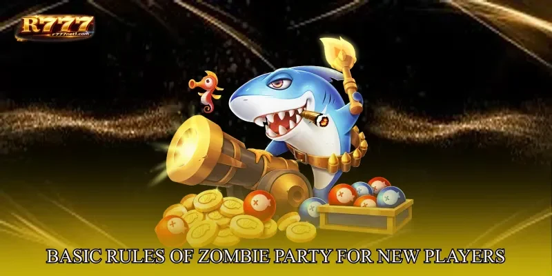 Basic Rules Of Zombie Party For New Players