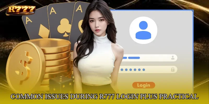 Common Issues During R777 Login Plus Practical Fixes