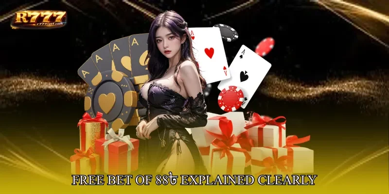 Free Bet of 88৳ Explained Clearly