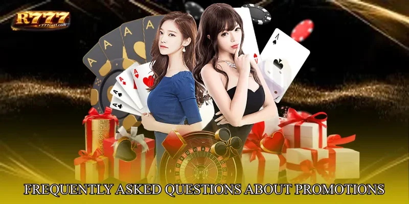 Frequently Asked Questions About Promotions at R777