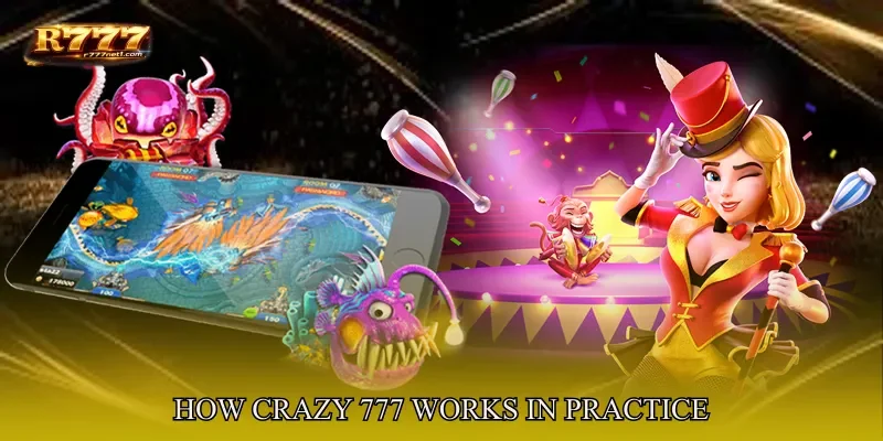 How Crazy 777 Works In Practice