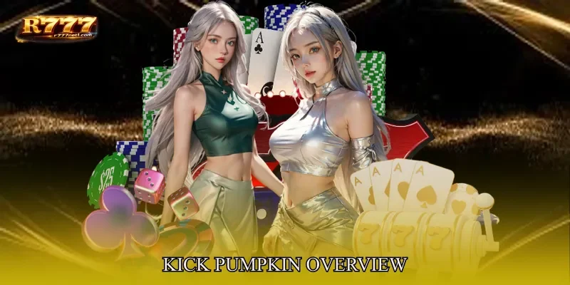 Kick Pumpkin Overview