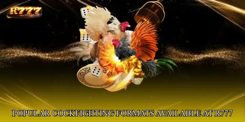 Popular Cockfighting Formats Available At R777