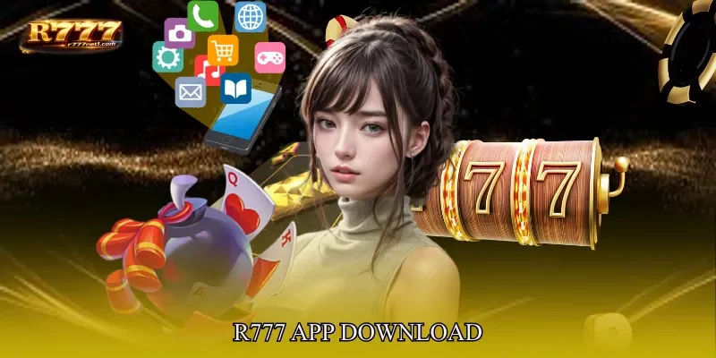 R777 app download
