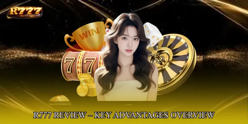R777 review – Key Advantages Overview