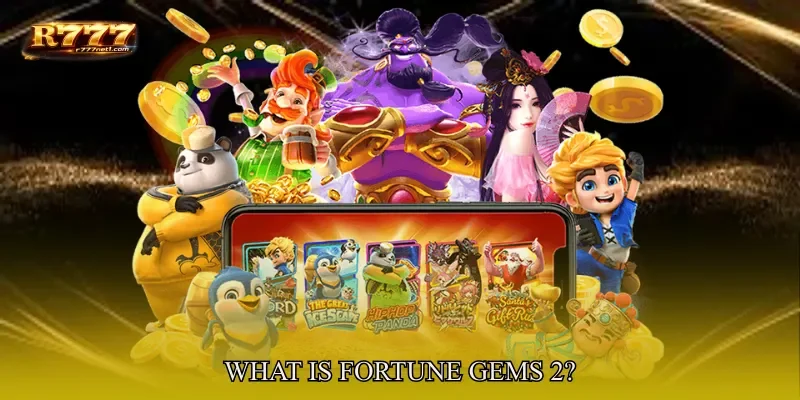What Is Fortune Gems 2?