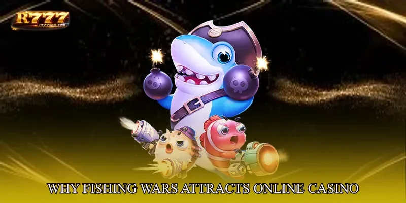 Why Fishing Wars Attracts Online Casino Audiences